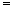 *